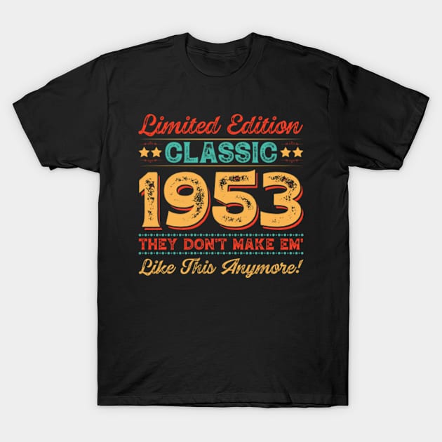 Limited Edition Classic 1953 Birthday T-Shirt by JasonShirt